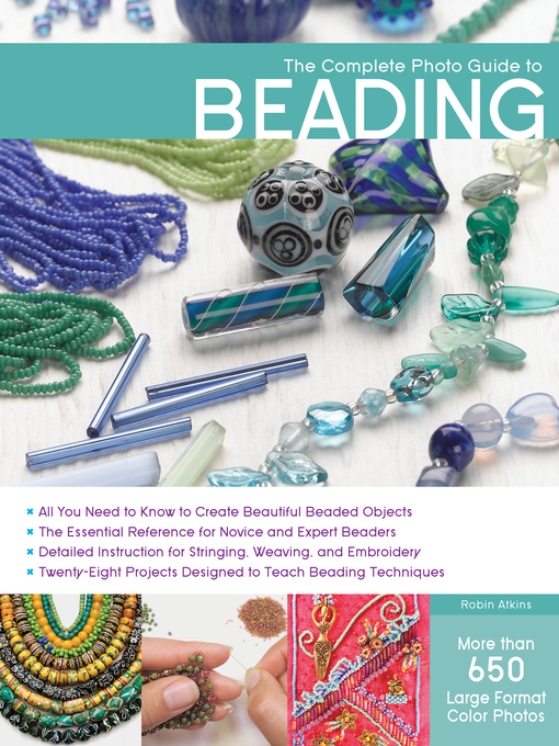 Title details for The Complete Photo Guide to Beading by Robin Atkins - Available